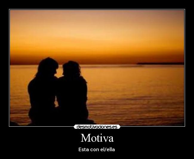 Motiva - Esta con el/ella 