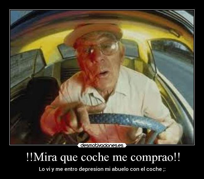 !!Mira que coche me comprao!! - 