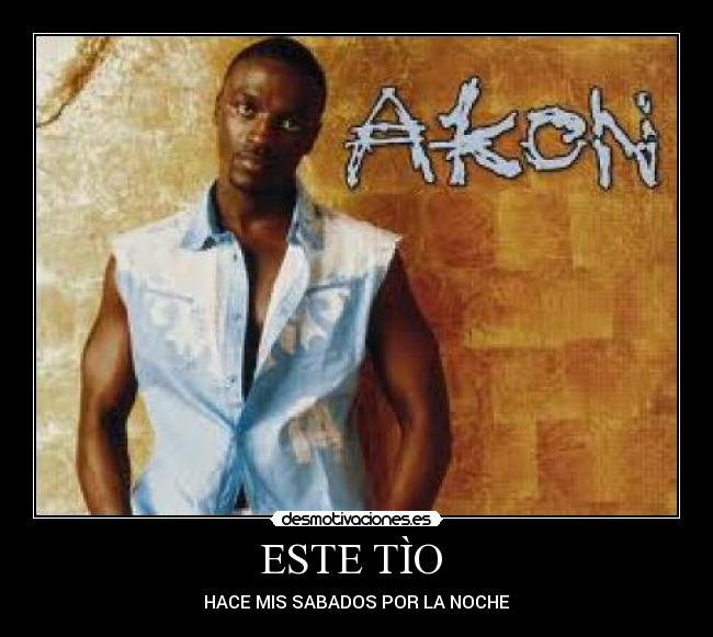 ESTE TÌO - HACE MIS SABADOS POR LA NOCHE