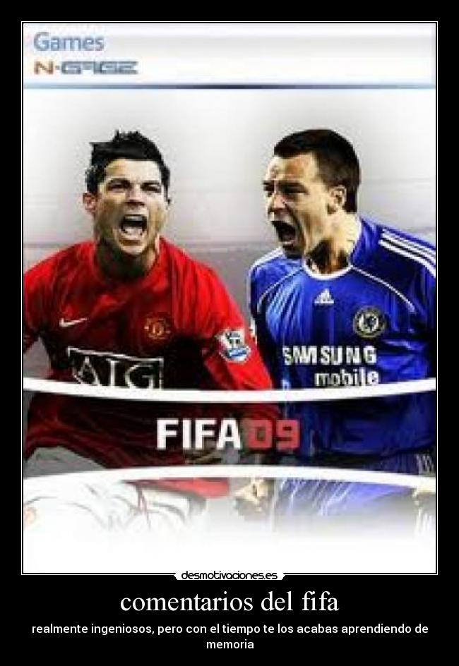 comentarios del fifa - realmente ingeniosos, pero con el tiempo te los acabas aprendiendo de memoria