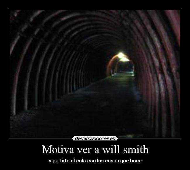Motiva ver a will smith -
