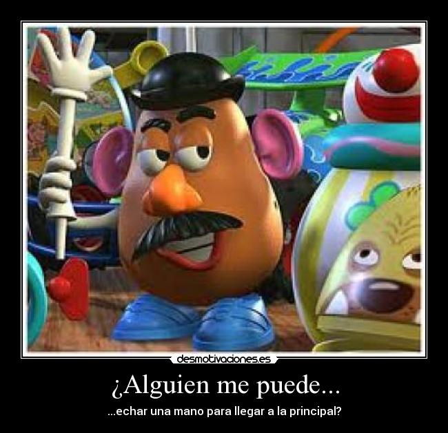 ¿Alguien me puede... - ...echar una mano para llegar a la principal?