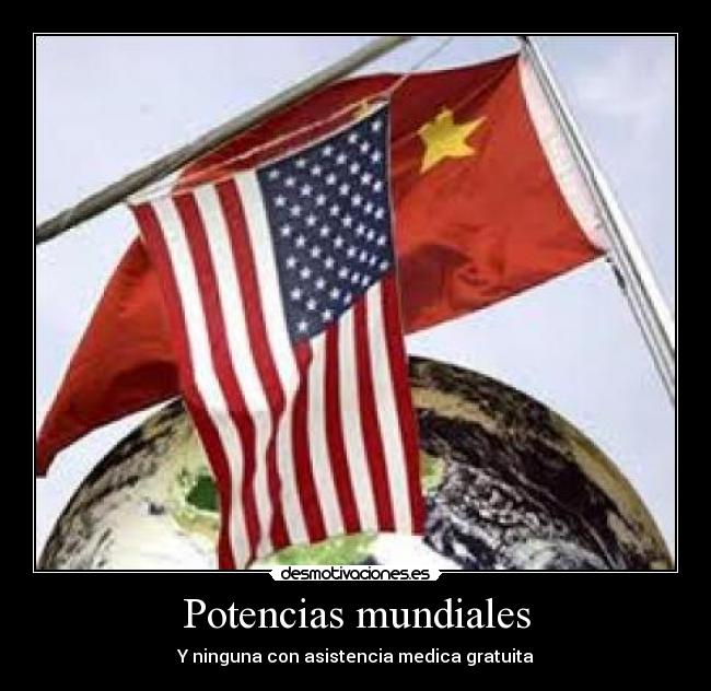 Potencias mundiales - Y ninguna con asistencia medica gratuita