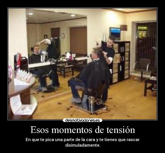 Esos momentos de tensión - 