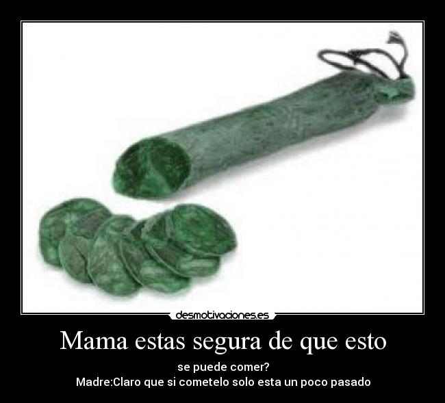 Mama estas segura de que esto -