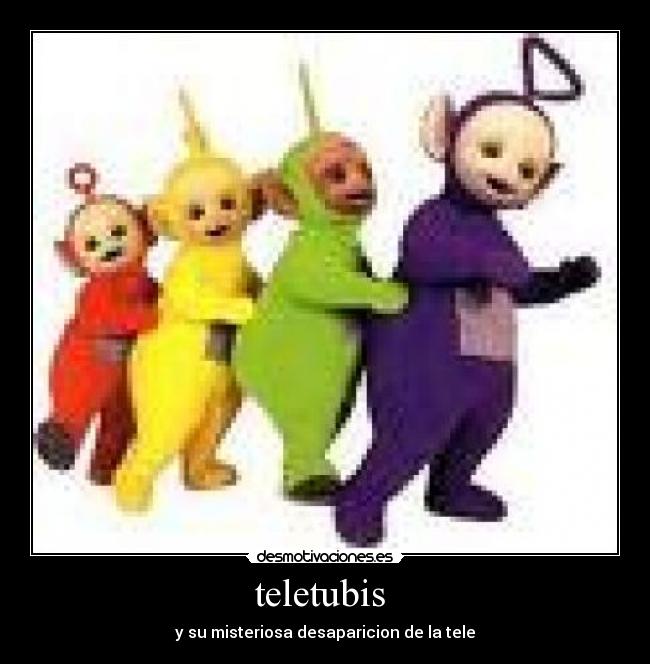 teletubis - y su misteriosa desaparicion de la tele