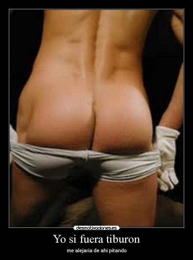 Yo si fuera tiburon - me alejaria de ahi pitando