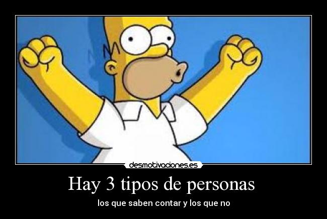 Hay 3 tipos de personas -