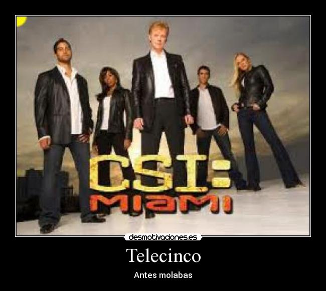 Telecinco - Antes molabas