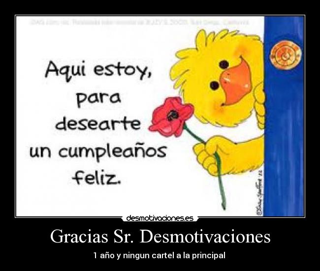 Gracias Sr. Desmotivaciones -