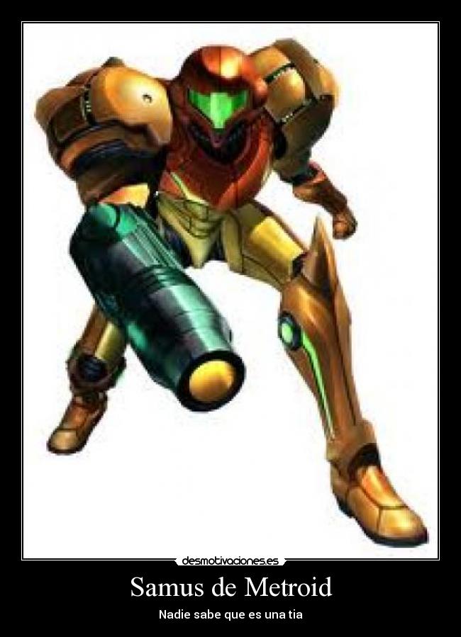 Samus de Metroid - Nadie sabe que es una tia