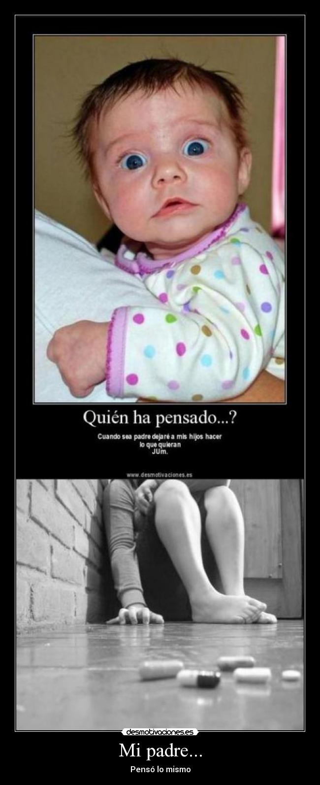 Mi padre... - Pensó lo mismo