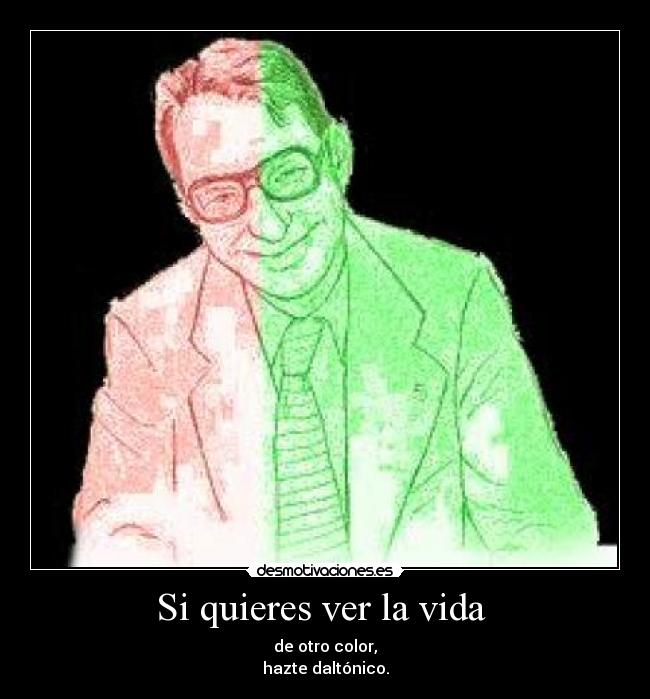 Si quieres ver la vida  - 