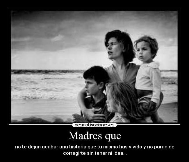 Madres que -