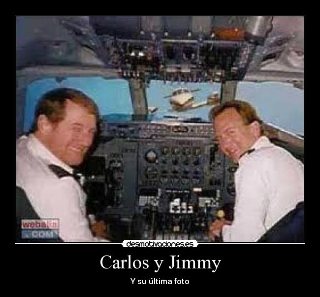 Carlos y Jimmy - Y su última foto