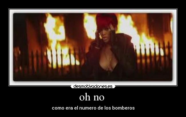oh no  - como era el numero de los bomberos