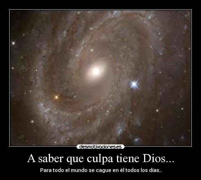 A saber que culpa tiene Dios... -