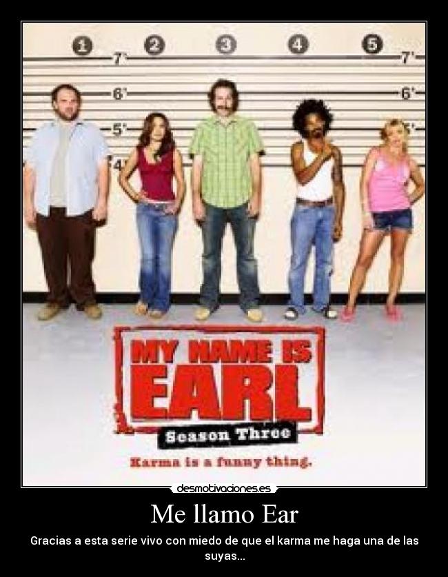 Me llamo Ear - Gracias a esta serie vivo con miedo de que el karma me haga una de las suyas...