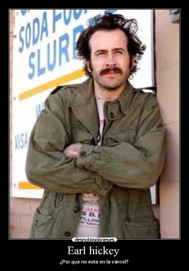 Earl hickey -