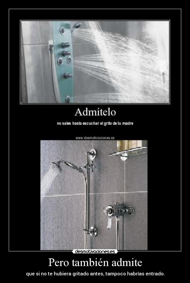 Pero también admite -