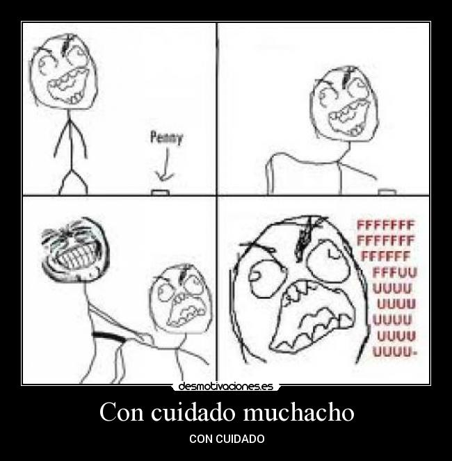 Con cuidado muchacho - CON CUIDADO