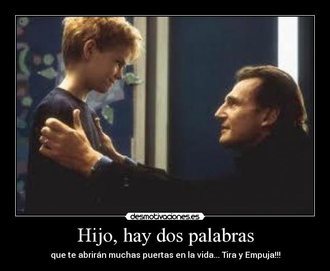Hijo, hay dos palabras -