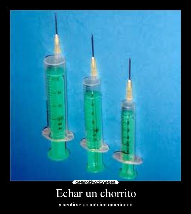 Echar un chorrito - y sentirse un médico americano