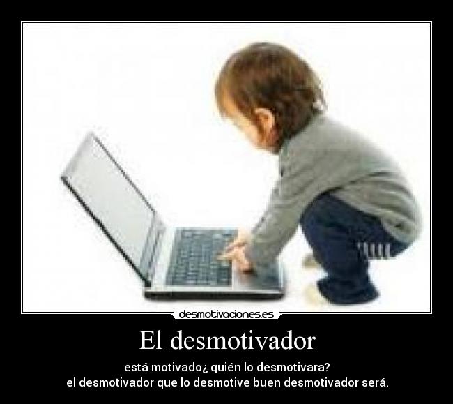 El desmotivador - 