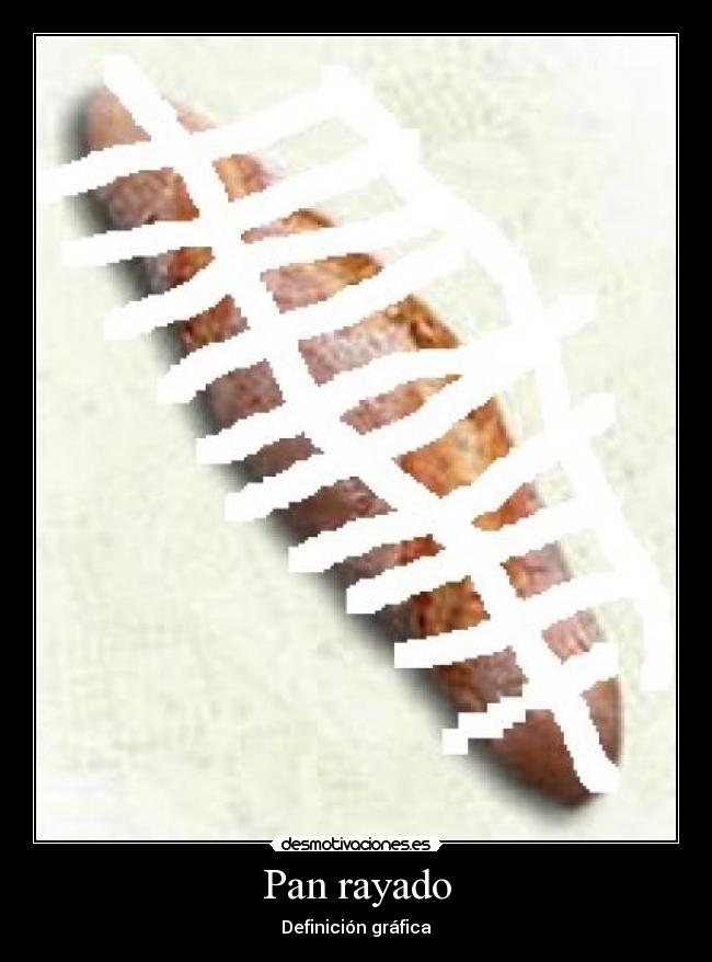 Pan rayado - Definición gráfica