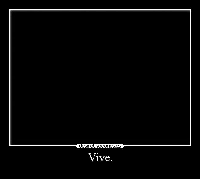 Vive. -