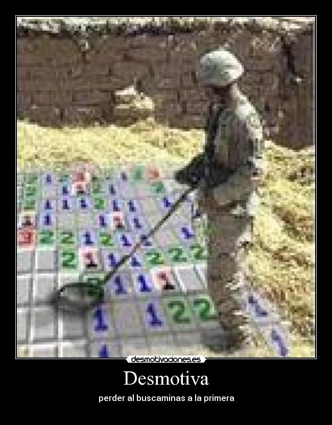 Desmotiva - perder al buscaminas a la primera