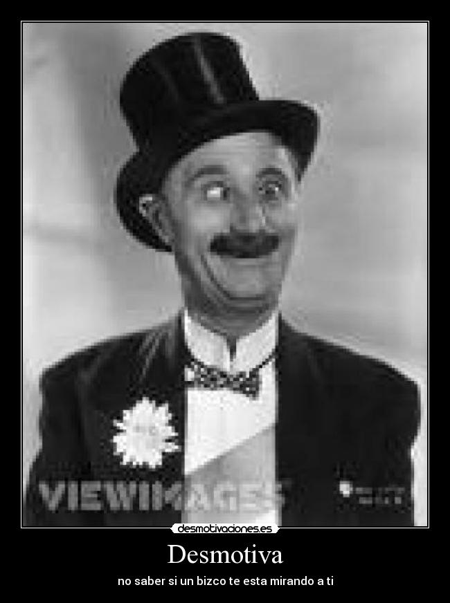 Desmotiva - no saber si un bizco te esta mirando a ti