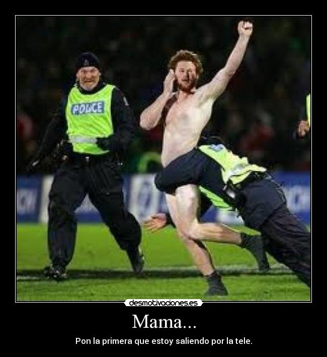 Mama... -