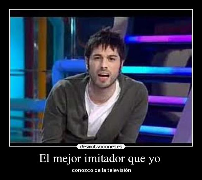 El mejor imitador que yo - conozco de la televisión
