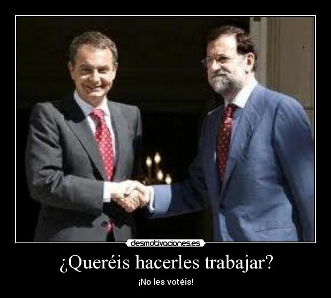 carteles zapatero rajoy desmotivaciones