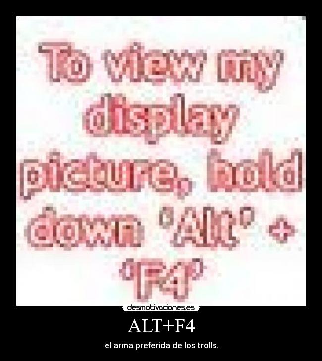 ALT+F4 -