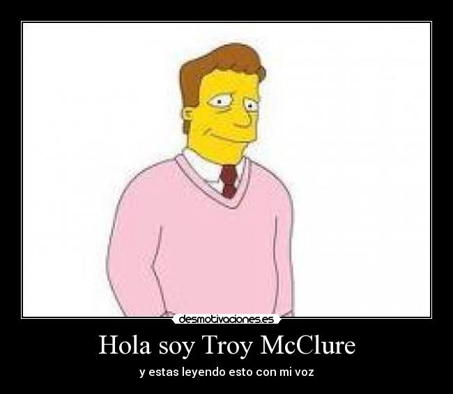 Hola soy Troy McClure - 
