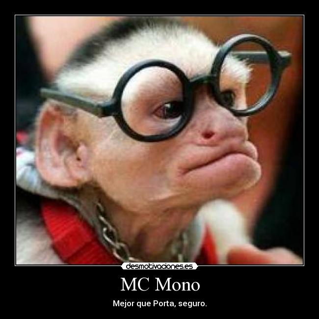 MC Mono - Mejor que Porta, seguro.