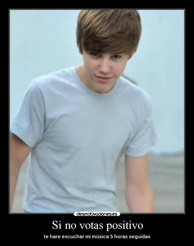 Si no votas positivo -