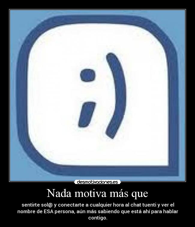 Nada motiva más que - 