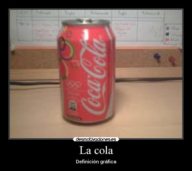 La cola - 