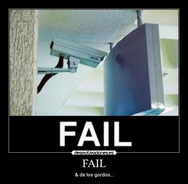 FAIL - & de los gordos...