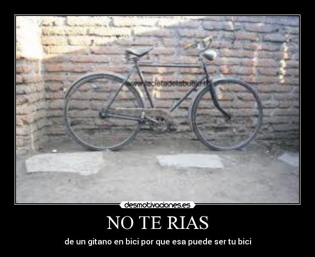 NO TE RIAS -