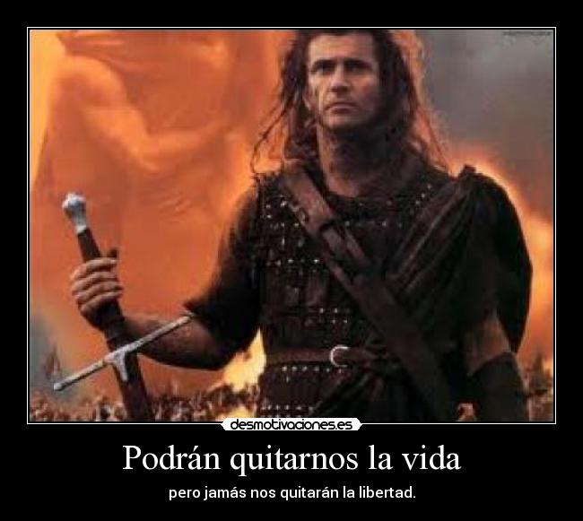 carteles vida william wallace desmotivaciones