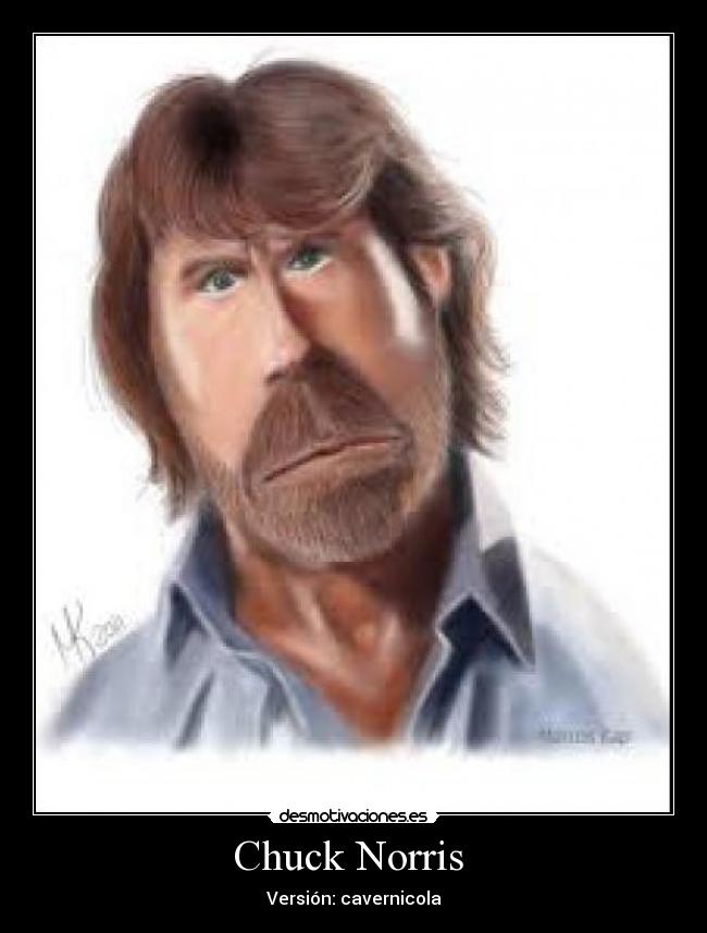 Chuck Norris - Versión: cavernicola