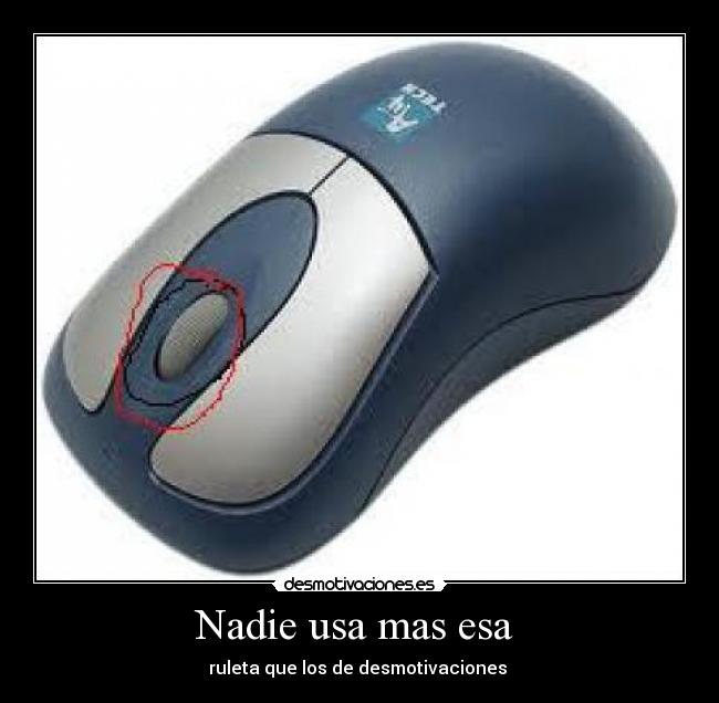 Nadie usa mas esa - ruleta que los de desmotivaciones