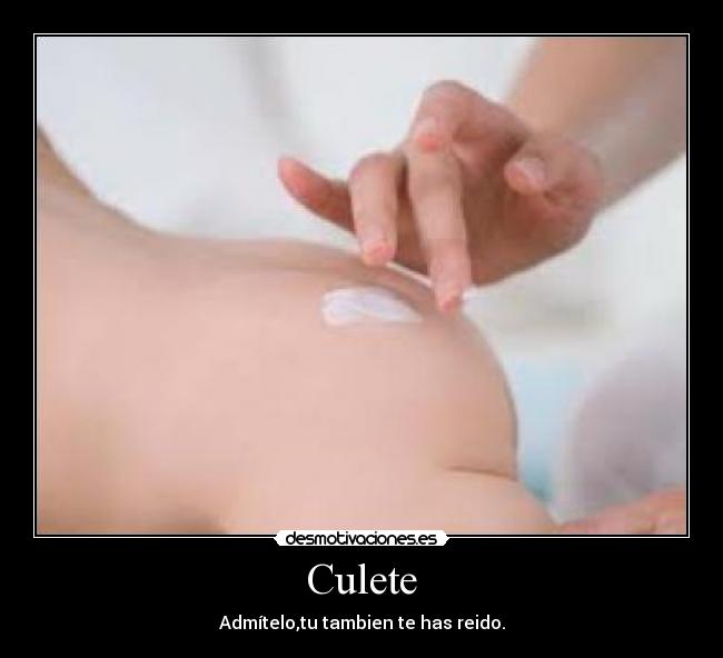 Culete - Admítelo,tu tambien te has reido.