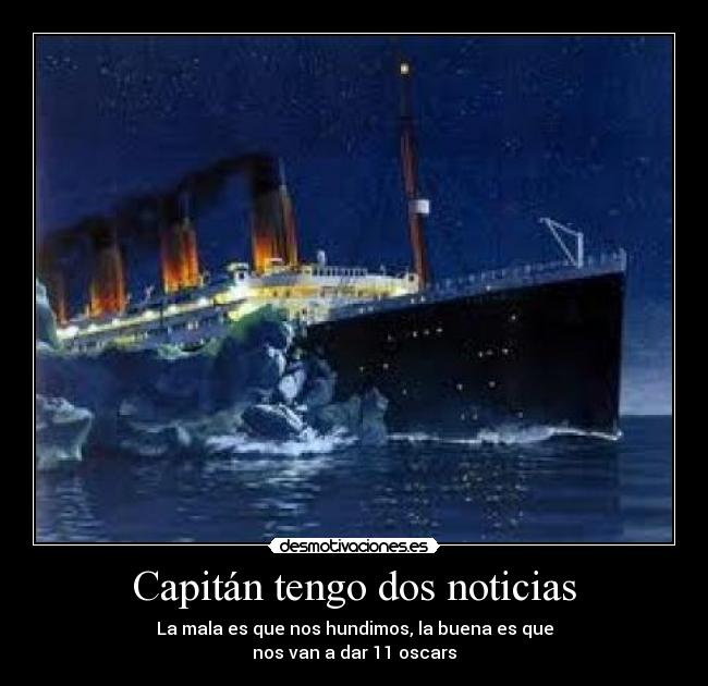 Capitán tengo dos noticias -