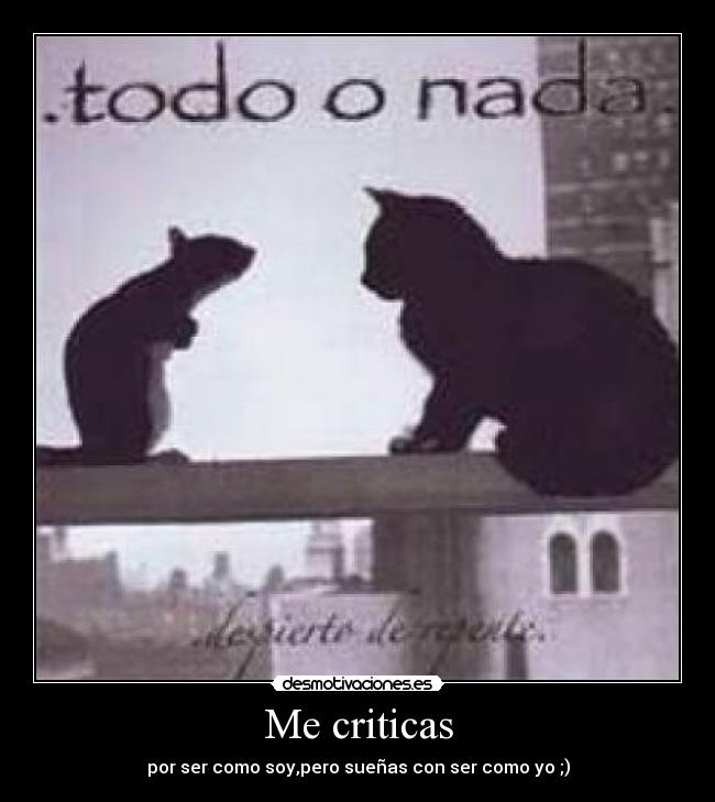 Me criticas -