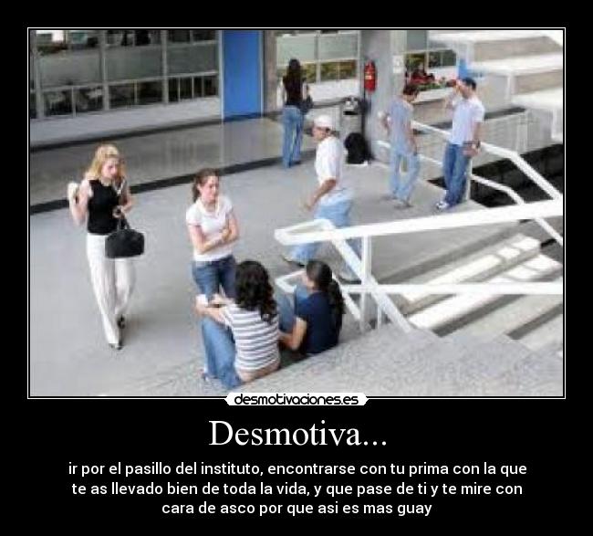 Desmotiva... -